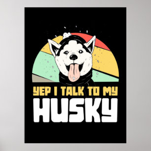 Poster Oui Je Parle À Mon Husky Sibérien