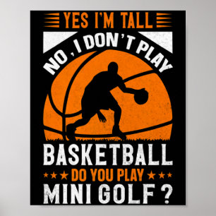 Poster Oui je suis grand non je ne joue pas au basket vou