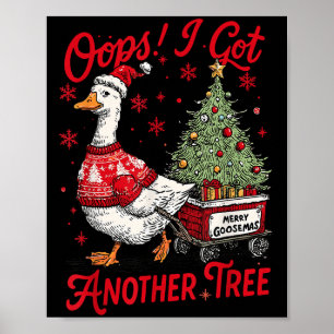 Poster Oups j'ai eu un autre arbre drôle de Noël Silly Go