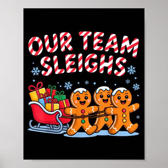 Poster Our Team Sleighs Christmas Gingerbread And Xmas Sq (Devant)
