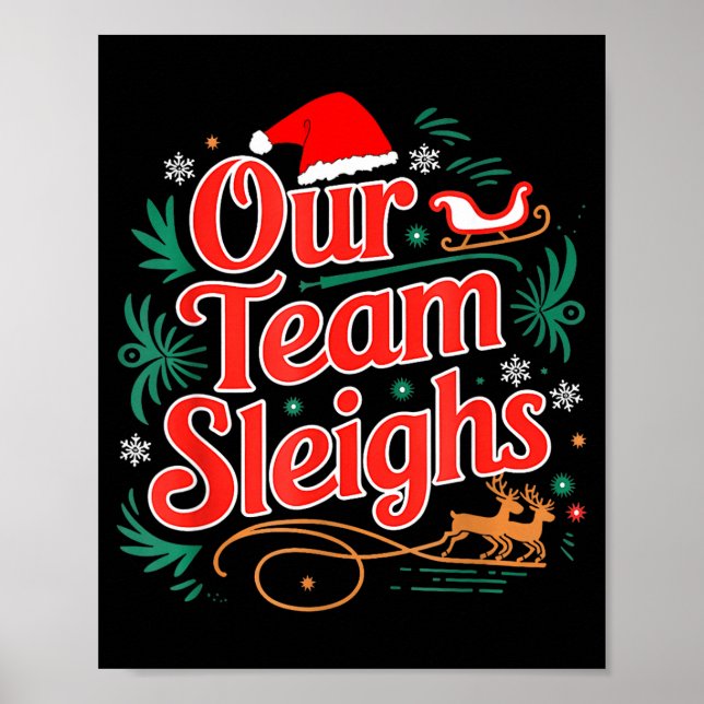 Poster Our Team Sleighs Christmas Reindeers Santa's Worke (Devant)