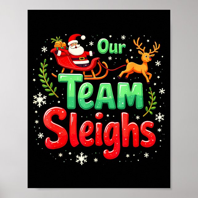 Poster Our Team Sleighs Christmas Santa Reindeers Office  (Devant)