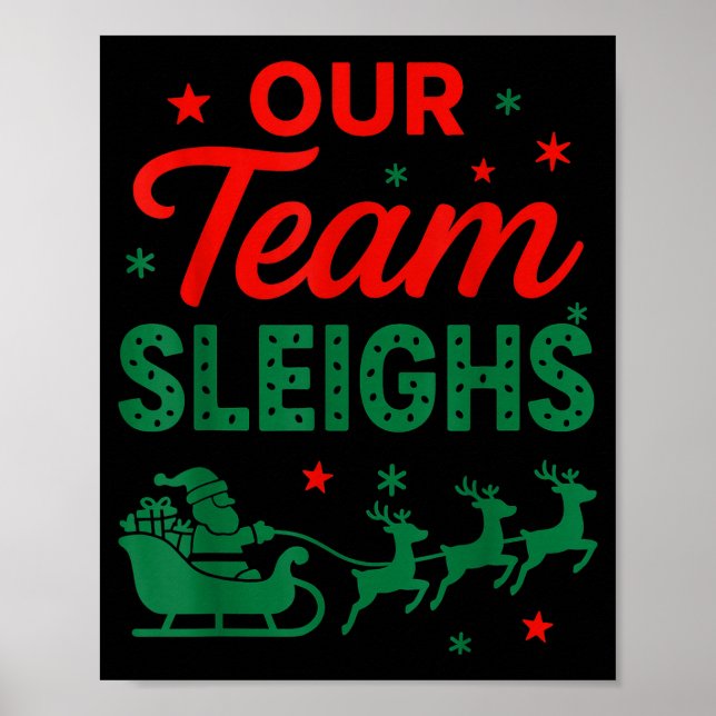 Poster Our Team Sleighs Christmas Work Team Matching  (Devant)