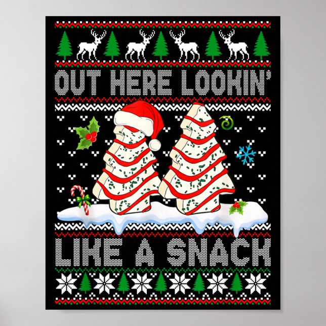 Poster Out Here Lookin' Like A Snack Christmas Cakes Debb (Devant)