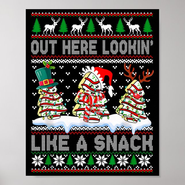 Poster Out Here Lookin' Like A Snack Christmas Cakes Debb (Devant)