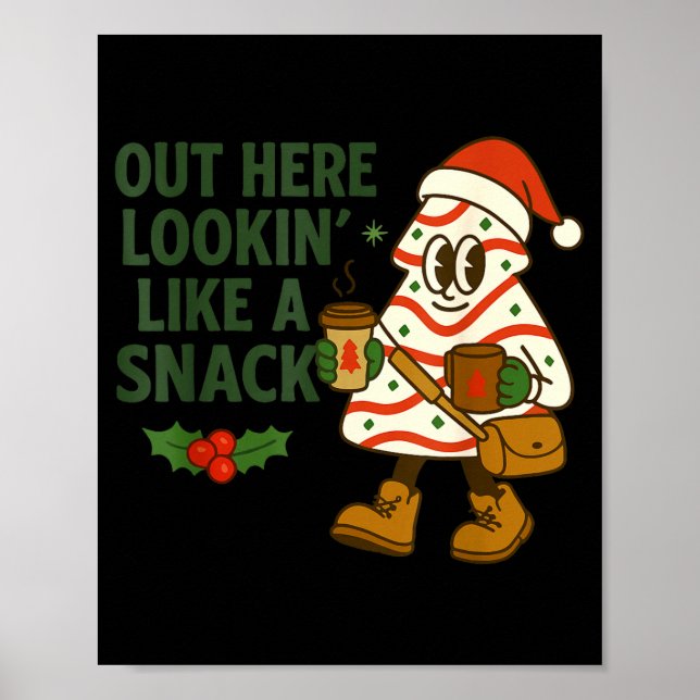 Poster Out Here Lookin' Like A Snack Debbie Cakes Christm (Devant)