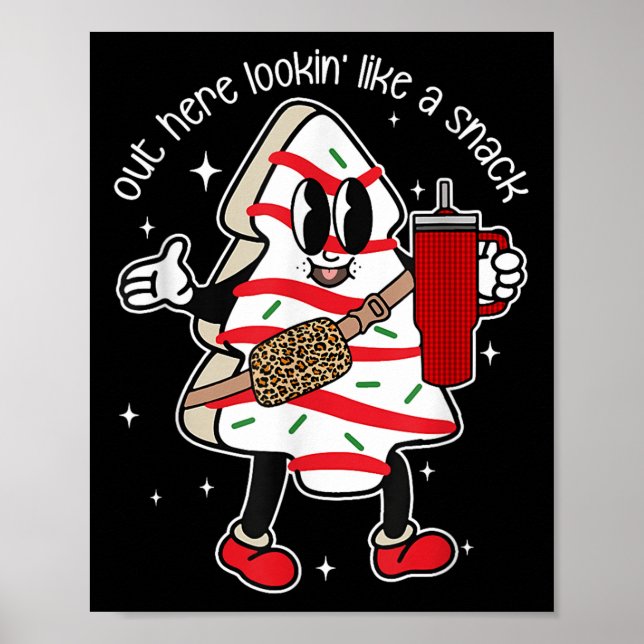 Poster Out Here Looking Like A Snack  (Devant)