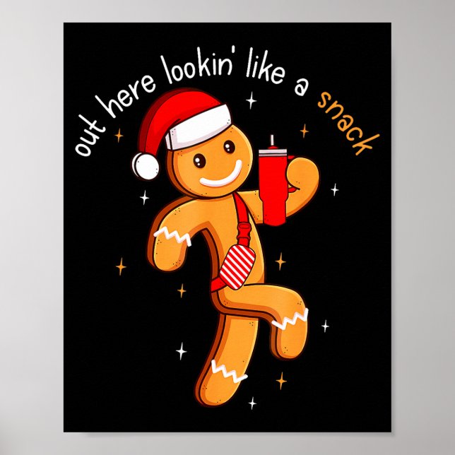 Poster Out Here Looking Like A Snack Funny Boujee Xmas Gi (Devant)