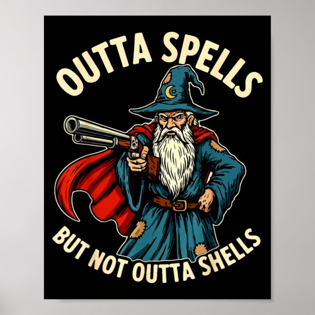 Poster Outta Spells But Not Outta Shells Wizard Fantasy M (Devant)