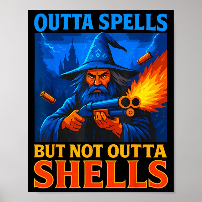 Poster Outta Spells But Not Outta Shells Wizard Fantasy M (Devant)
