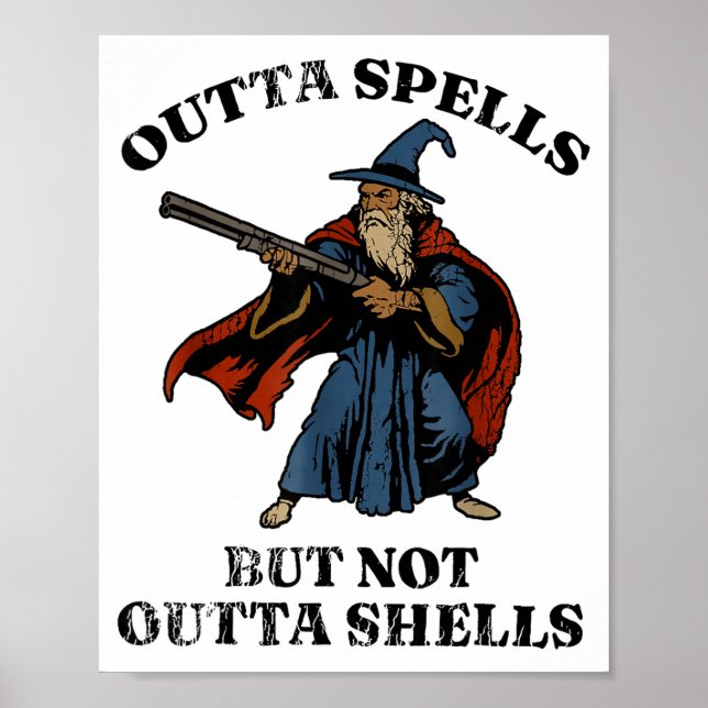 Poster Outta Spells But Not Outta Shells Wizard Fantasy M (Devant)
