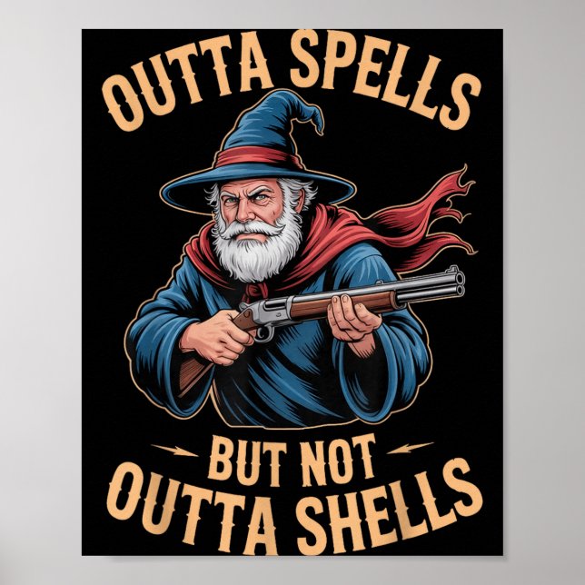 Poster Outta Spells But Not Outta Shells Wizard Fantasy M (Devant)