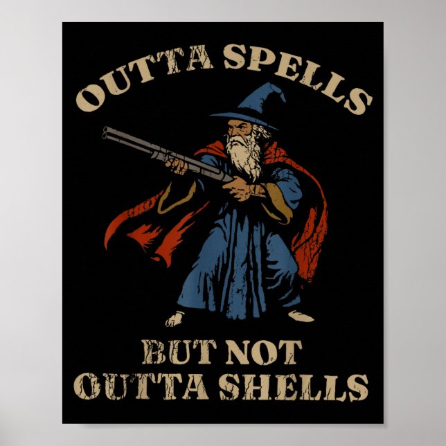 Poster Outta Spells But Not Outta Shells Wizard Fantasy M (Devant)