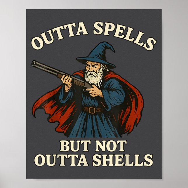 Poster Outta Spells But Not Outta Shells Wizard Fantasy M (Devant)