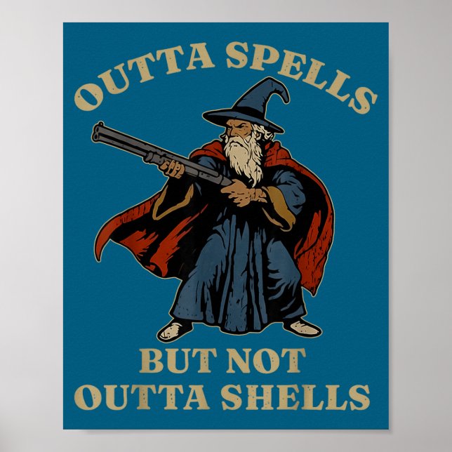 Poster Outta Spells But Not Outta Shells Wizard Fantasy M (Devant)
