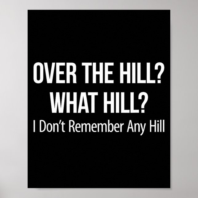 Poster Over The Hill_ - What Hill_ - I Don't Remember Any (Devant)