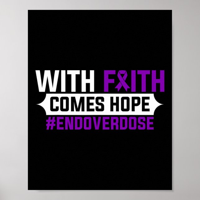 Poster Overdose Awareness With Faith Comes Hope End Overd (Devant)