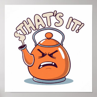 Poster Overheated - Funny Whistling Kettle