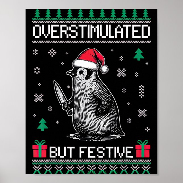 Poster Overstimulated But Festive Christmas Ugly Penguin  (Devant)