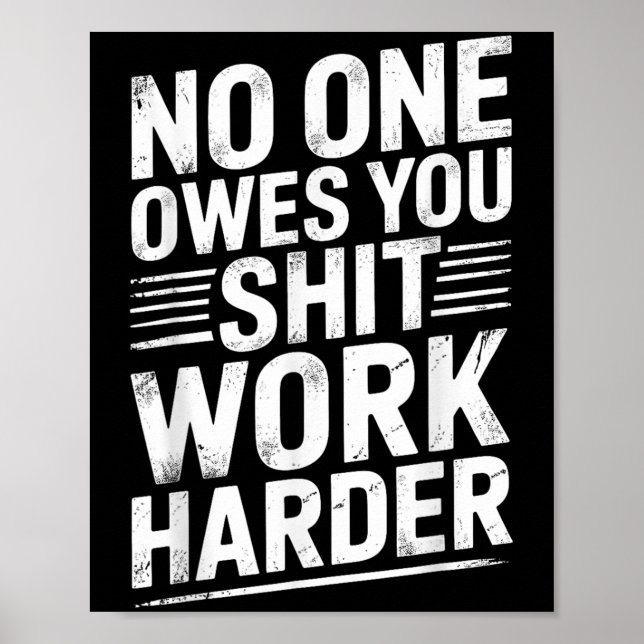 Poster Owes You Anything Work Harder Funny Workout Gym  (Devant)