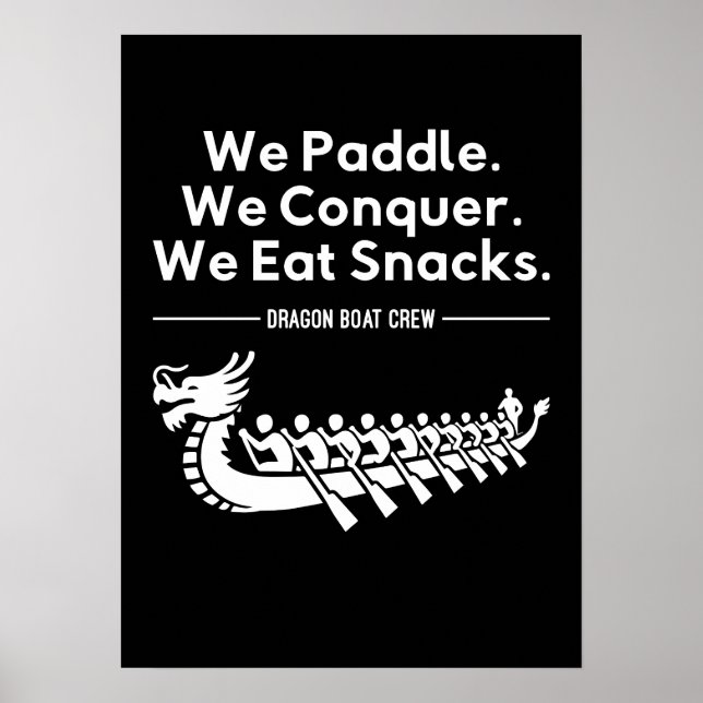 Poster Paddle, Conquer, Manger Snacks - Funny Dragon Boat (Devant)