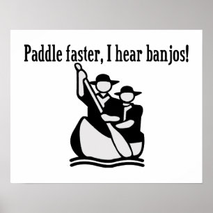 Poster Paddle plus vite j'entends Banjos