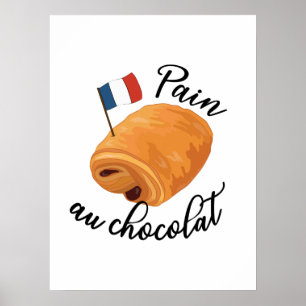 Poster Pain Au Chocolat - Drôle Pâtisserie Française