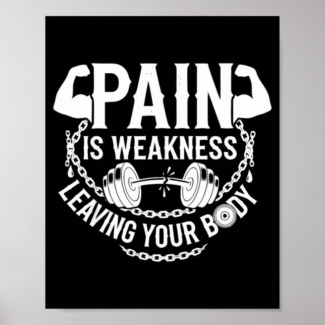 Poster Pain Is Weakness Leaving Your Body Gym Workout Men (Devant)