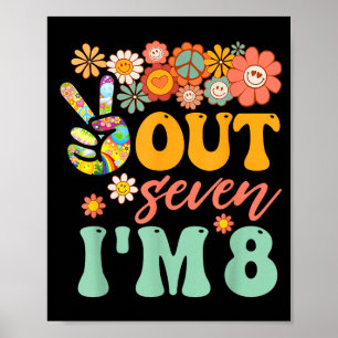 Poster Paix dehors sept 8 groovy 8ème joyeux anniversaire