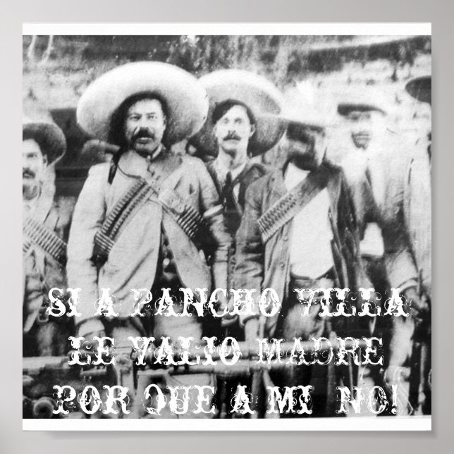 Poster pancho_villa, est un Pancho Villa le valio MADRE . (Devant)