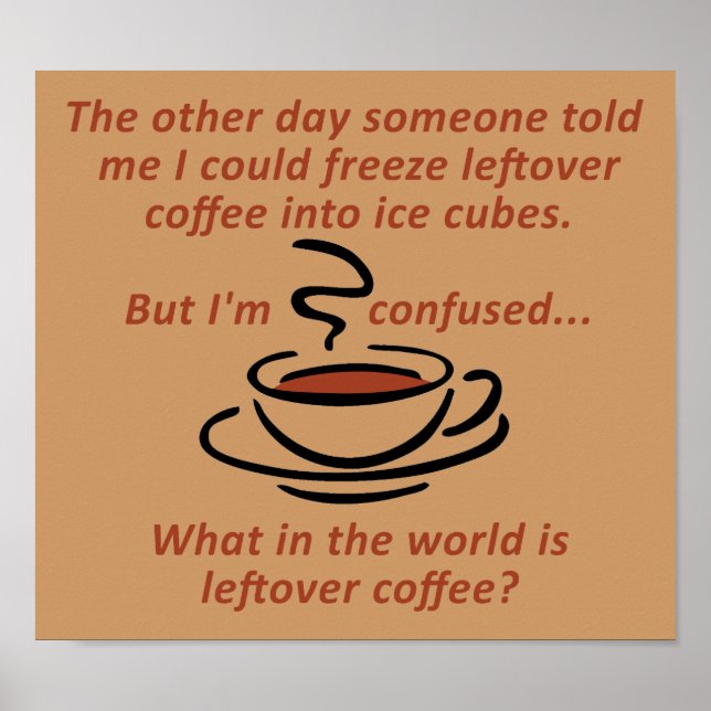 Poster Panneau d'affiche Leftover Coffee Funny (Devant)