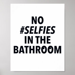 Poster Panneau Pas de Selfies dans la Salle de Bain