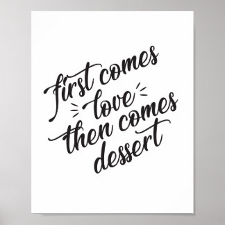 Poster Panneau Premier Vient L'Amour Puis Vient Le Desser