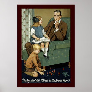 Poster Papa ce qui VOUS a fait dans la grande guerre ?