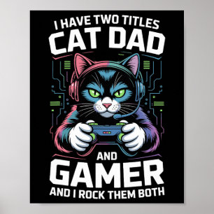 Poster Papa Chat Gamer Drôle Papa Gaming J'ai Deux Titres
