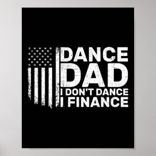 Poster Papa drôle je ne danse pas je finance pour papa de