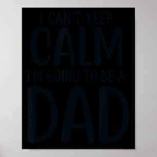 Poster Papa je ne peux pas rester calme je vais être papa