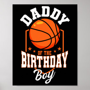 Poster Papa Of The Birthday Boy Bysketbyll Theme Annivers