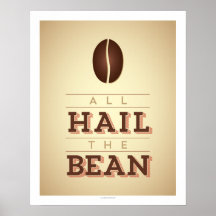 Papier d'archives - Tous Hail The Bean Art Print