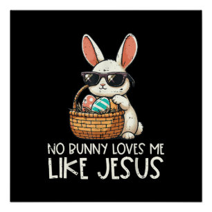 Poster Pâques Aucun Lapin Ne M'Aime Comme Jésus Chrétien