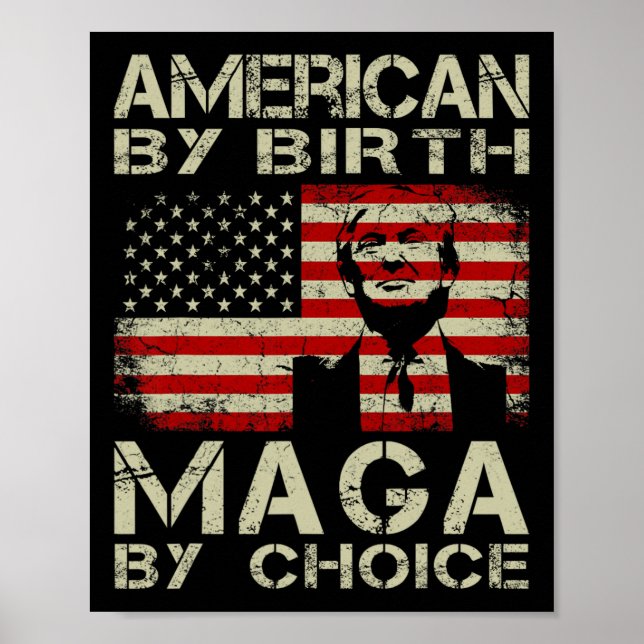 Poster Par Birth Maga By Choice Pro Trump 2024 Us Flag (Devant)