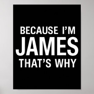 Poster Parce que je suis James, c'est pourquoi amusant No