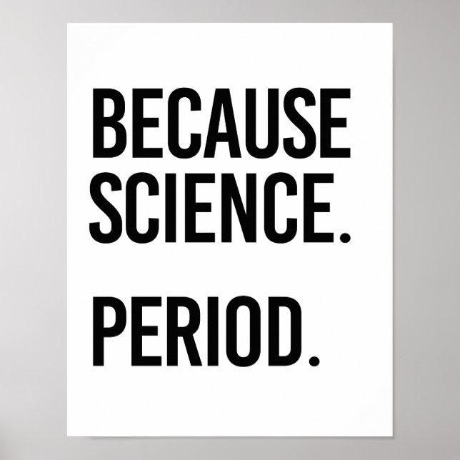 Poster Parce que la période scientifique - - Pro-Science  (Devant)