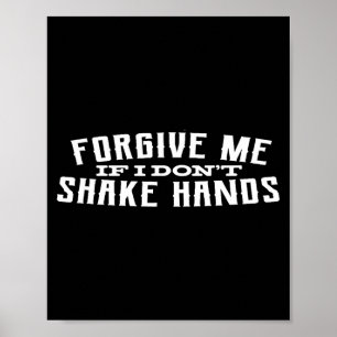Poster Pardonne-moi si je ne serre pas la main
