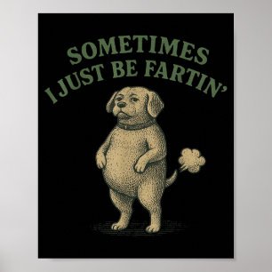 Poster Parfois Je Fais Seulement Des Pets Drôle De Chien