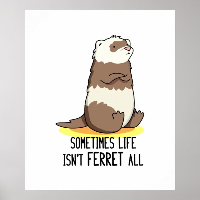 Poster Parfois, la vie n'est pas Ferret tout drôle Ferret (Devant)