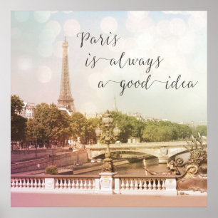 Poster Paris Est Toujours Une Bonne Idée Dreamy Photo