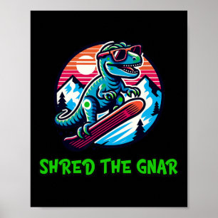 Poster Partager Le Gnar Funny Snowboard Dinosaur T-rex W
