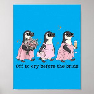 Poster Partir pleurer avant la mariée drôle mariage pingo