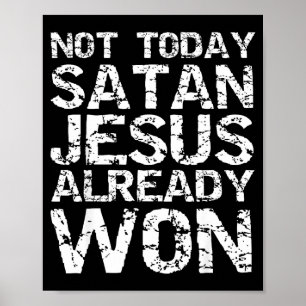 Poster Pas aujourd'hui Satan Jésus a déjà gagné Vêtement